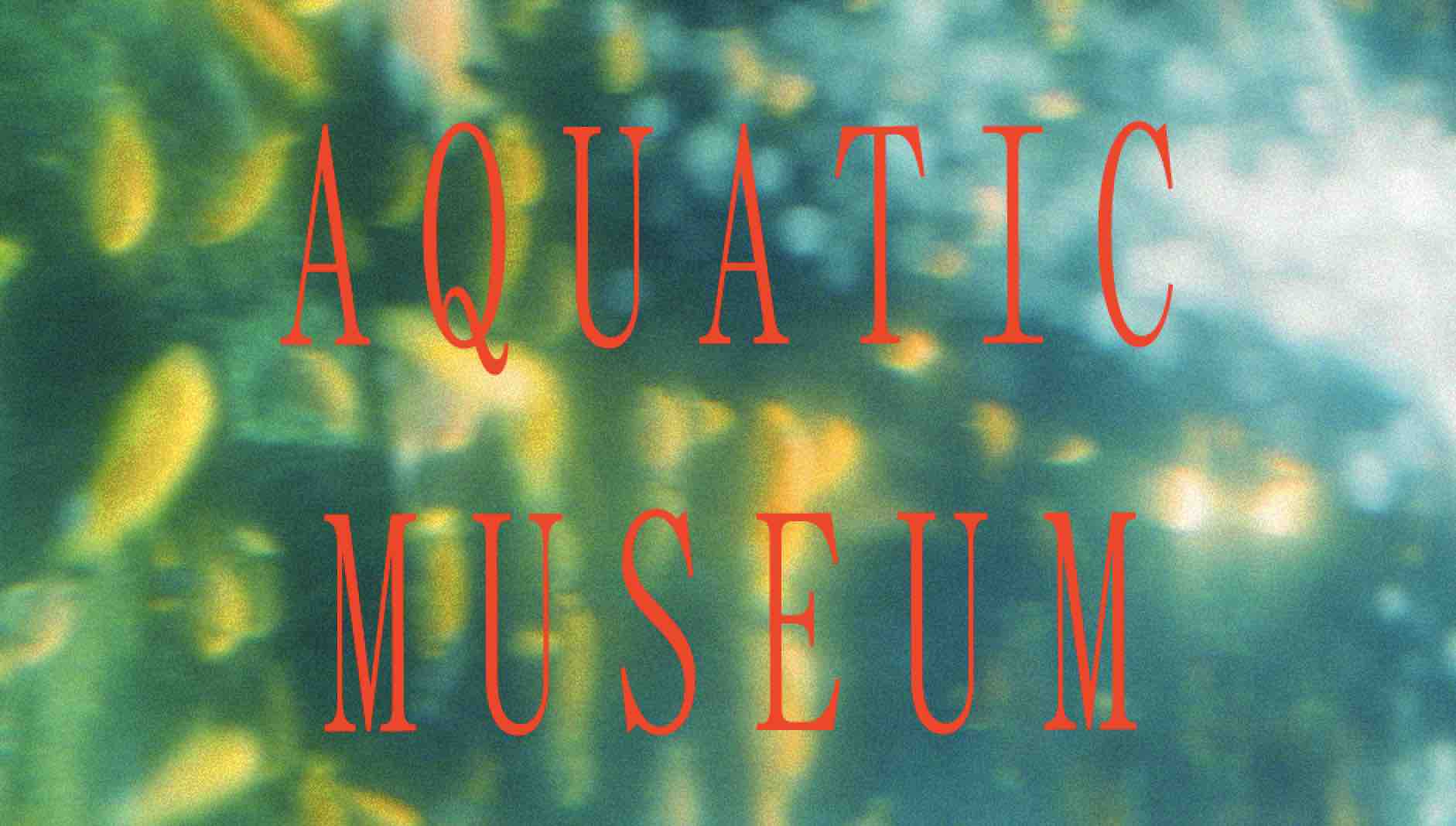 Aquatic Museum